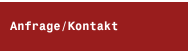 Anfrage/Kontakt