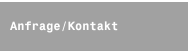 Anfrage/Kontakt